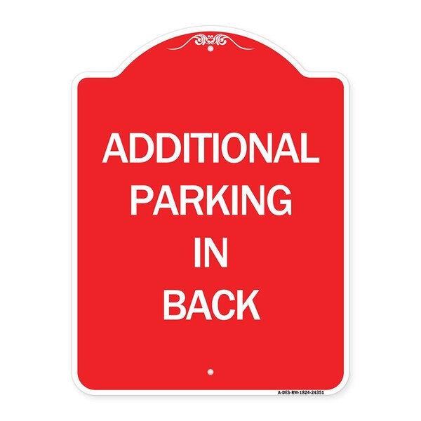 Designer Series Additional Parking in Back, Red & White Aluminum Sign, 18" x 24", RW-1824-24351